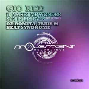Gio Red - Sun In My Eyes / It Makes Me Wonder The Remixes