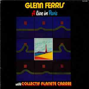 Glenn Ferris - A Live In Paris With Collectif Planète Carrée