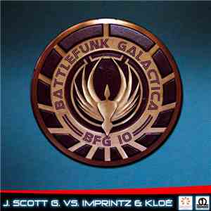 J. Scott G. Vs. Imprintz & Kloé - Battlefunk Galactica