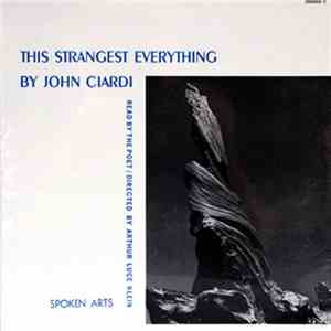 John Ciardi - This Strangest Everything (Volume I)