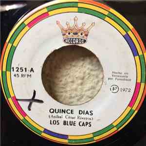 Los Blue Caps - Quince Dias / Soy La Brisa De Aquel Mar