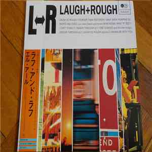 L↔R - Laugh + Rough