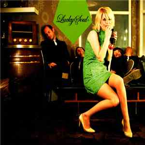 Lucky Soul - Lips Are Unhappy