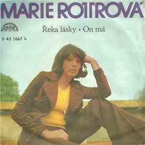 Marie Rottrová - Řeka Lásky • On Má