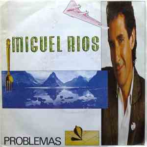 Miguel Ríos - Problemas / El Año Del Cometa
