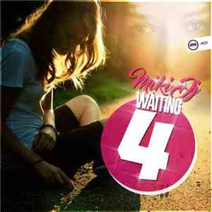Miki DJ - Waiting 4