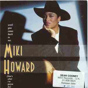 Miki Howard - Until You Come Back To Me (That's What I'm Gonna Do)