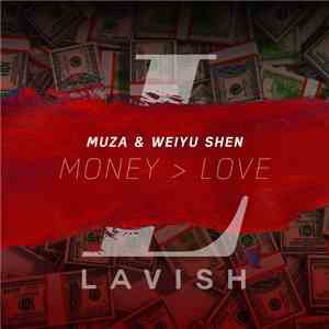 Muza  & Weiyu Shen - Money > Love