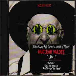 Nuclear Valdez - I Am I