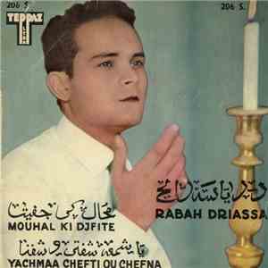 درياسة رابح = Rabah Driassa - N°7: محال كي جفيت  يا شمعة شفتي وشفنا = Mouh ...
