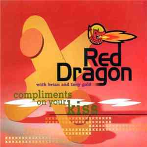 Red Dragon with Brian and Tony Gold - Compliments On Your Kiss