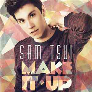 Sam Tsui - Make It Up