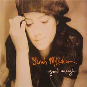 Sarah McLachlan - Good Enough