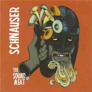 Schnauser - The Sound Of Meat