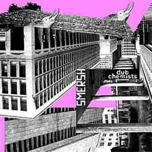 Smersh - Dub Chemists