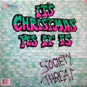 Society Threat - It's Christmas, Yes It Is