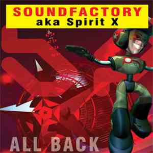 Soundfactory  AKA Spirit X - All Back