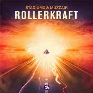 Stadiumx & Muzzaik - Rollerkraft