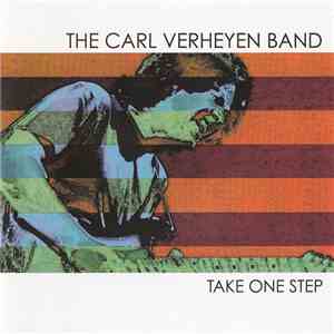 The Carl Verheyen Band - Take One Step