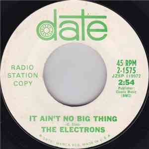 The Electrons  - It Ain't No Big Thing