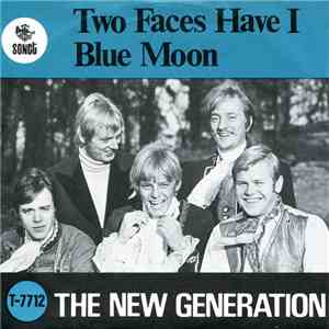 The New Generation - Two Faces Have I