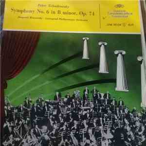 Tschaikowsky - Leningrader Philharmonie, Jewgenij Mrawinskij - Symphony No. 6 In B Minor, Op. 74 (Pathétique)