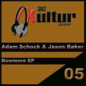 Adam Schock & Jason Baker  - Bowmore EP