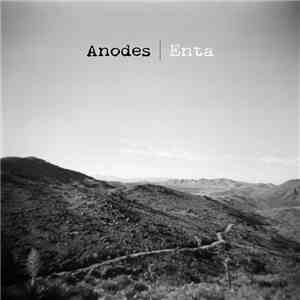 Anodes, Enta - Anodes / Enta