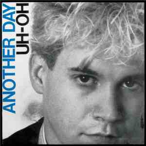 Another Day  - Uh-Oh