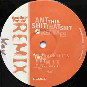 Ant - This Shit / That Shit (Remixes)