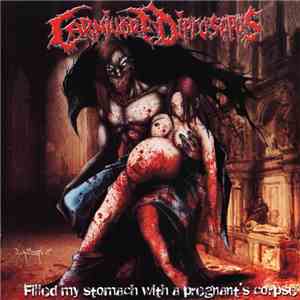 Carnivore Diprosopus - Filled My Stomach With A Pregnant's Corpse