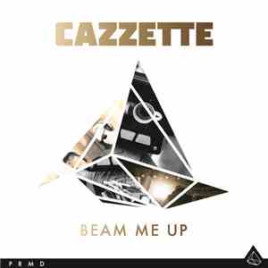 Cazzette - Beam Me Up