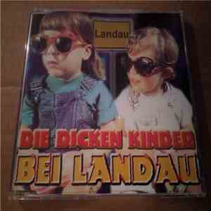 Die Dicken Kinder - Bei Landau