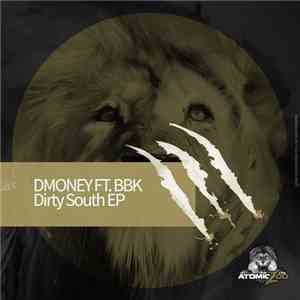 Dmoney Ft. BBK  - Dirty South EP