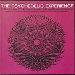 Dr. Timothy Leary, Ralph Metzner And Richard Alpert - The Psychedelic Experience