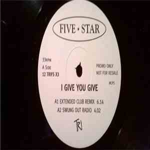 Five Star - I Give You Give