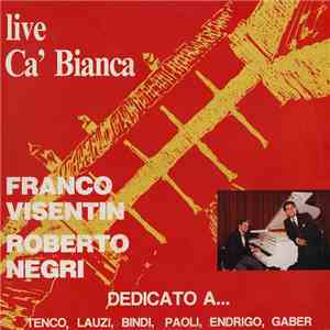 Franco Visentin - Roberto Negri - Dedicato A... Tenco, Lauzi, Bindi, Paoli, ...