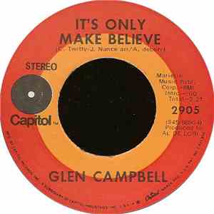Glen Campbell - It's Only Make Believe / Pave Your Way Into Tomorrow