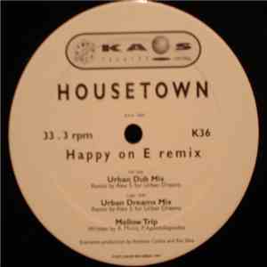 Housetown - Happy On E
