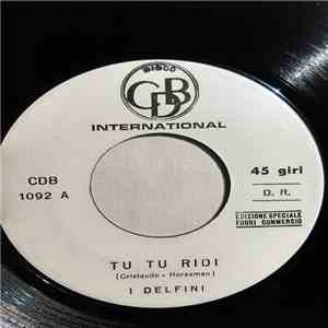 I Delfini / Jimmi Ricks - Tu Tu Ridi / Boots And Saddles