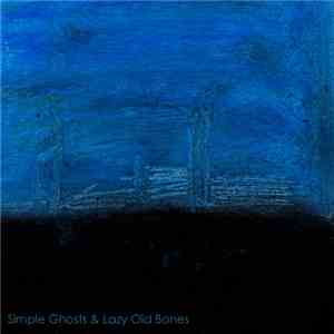 Ian Holloway, Rhodri Thomas , Stephen Jones  - Simple Ghosts & Lazy Old Bon ...