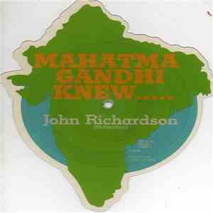 John Richardson - Mahatma Gandhi Knew