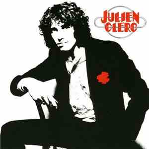 Julien Clerc - À Mon Age Et À L'Heure Qu'Il Est