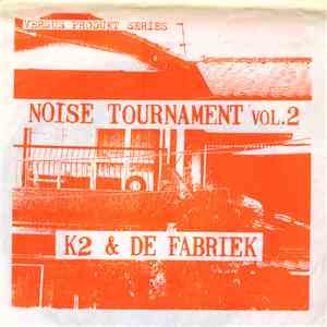 K2 & De Fabriek - Noise Tournament Vol.2