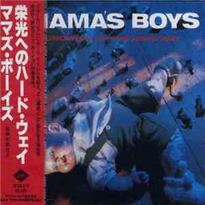 Mama's Boys = ママズ・ボーイズ - Growing Up The Hard Way = 栄光へのハード・ウェイ