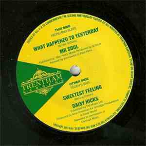 Mr Soul / Daisy Hicks - What Happened To Yesterday / Sweetest Feeling