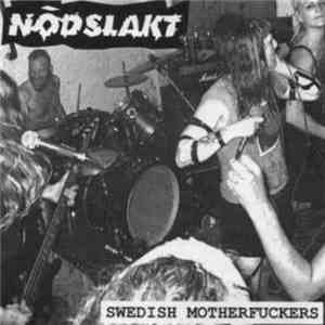 Nödslakt - Swedish Motherfuckers