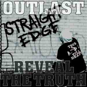 Outlast , Reveal The Truth - Outlast/Reveal The Truth