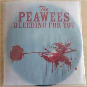 Peawees - Bleeding For You