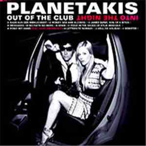 Planetakis - Out Of The Club Into The Night